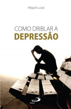 Capa do livro Como Driblar a Depressão 
