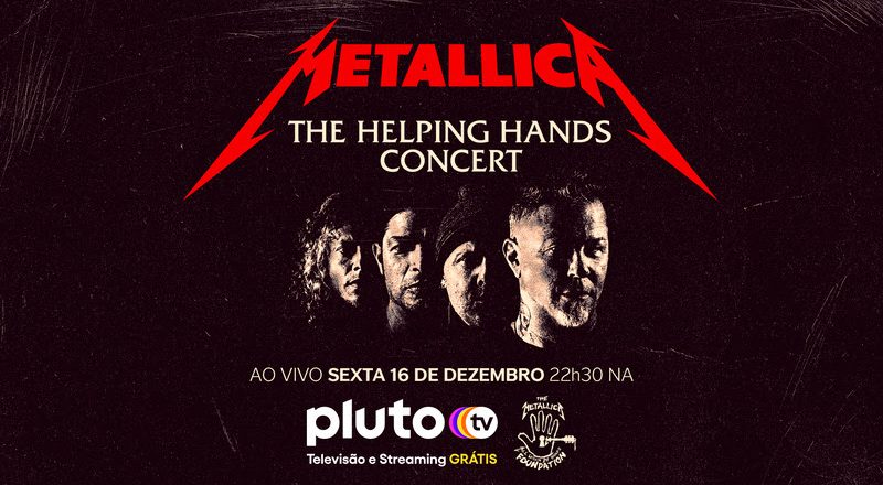 Pluto TV transmitirá ao vivo o show da banda Metallica: The Helping Hands