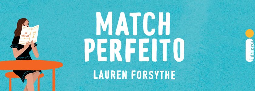 Match Perfeito, romance de estreia de Lauren Forsythe chega às livrarias