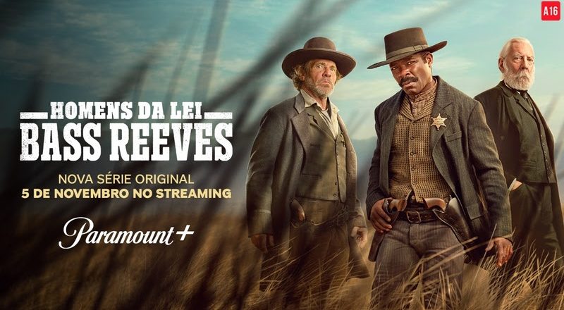 Paramount+ revela trailer oficial da série Homens da Lei: Bass Reeves