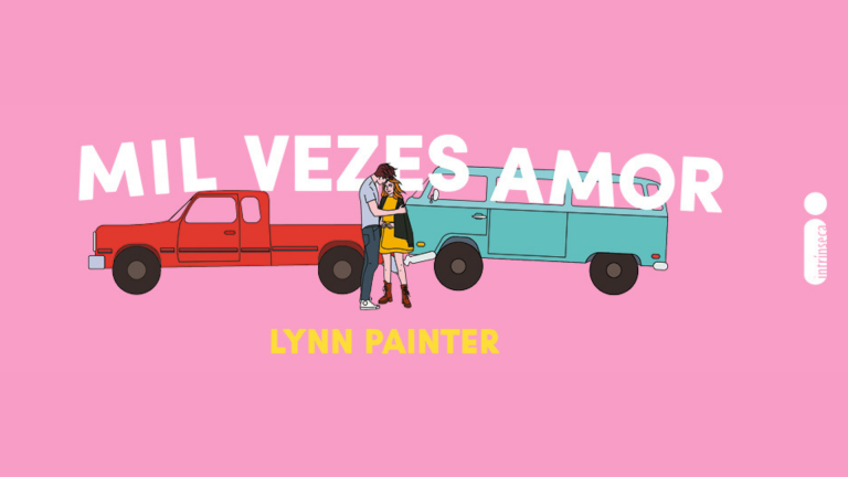 Mil Vezes Amor Lynn Painter Intrínseca